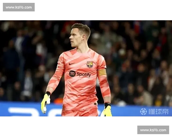 特尔施特根度假暗藏转会玄机？巴萨门神未来何去何从